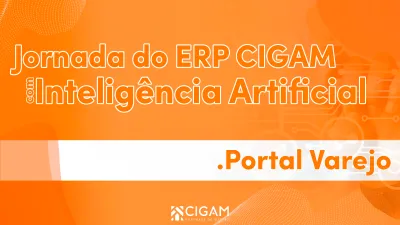 Jornada do ERP CIGAM - Portal Varejo